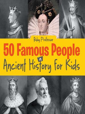 cover image of 50 Famous People in Ancient History for Kids